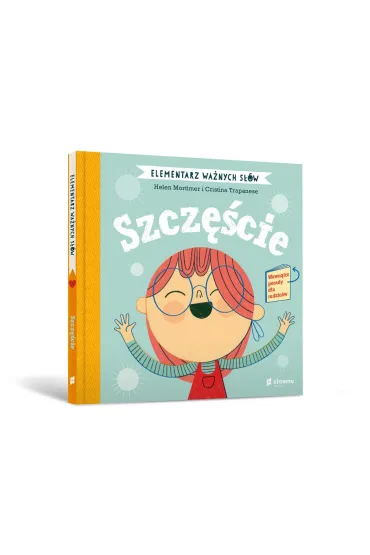 Szcz�cie. Elementarz Wa�nych S��w - Helen Mortimer, Cristina Trapanese