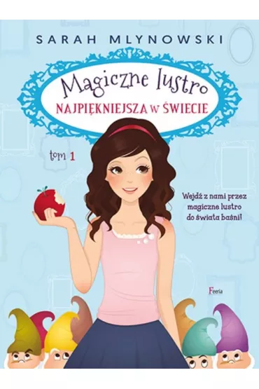 Najpi�kniejsza w �wiecie. Magiczne lustro. Tom 1 - Sarah Mlynowski