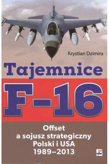 Tajemnice F-16 - Krystian Dzimira