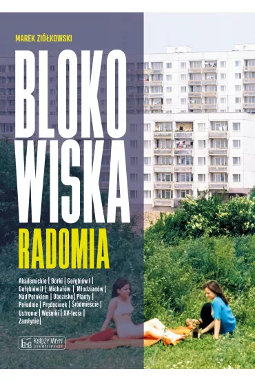 Blokowiska Radomia - Marek Zi�kowski