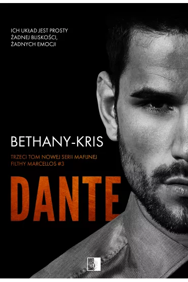 Dante. Filthy Marcellos. Tom 3 - Bethany-Kris