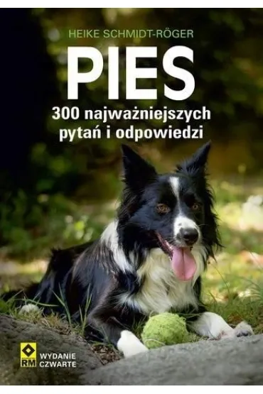Pies 300 najwa�niejszych pyta� i odpowiedzi - Schmidt-Roger Heike