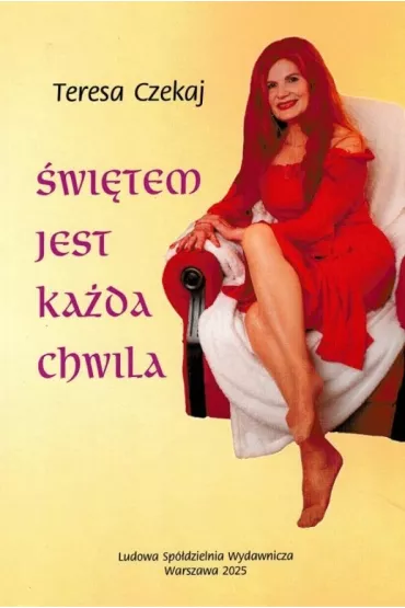 �wi�tem jest ka�da chwila - Teresa Czekaj