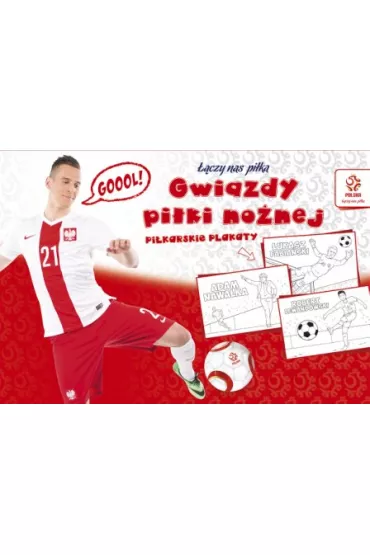 PZPN. Pi�karskie plakaty do kolorowania. Gwiazdy pi�ki no�nej * *