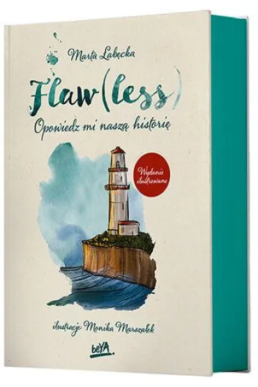 Flaw(less). Opowiedz mi nasz� histori�. Wydanie ilustrowane (barwione brzegi) - Marta �ab�cka