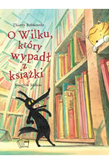 O wilku, kt�ry wypad� z ksi��ki - Mabire Gregoire, Thierry Robberecht