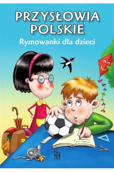 Przys�owia polskie. Rymowanki dla dzieci - Dorota Strzemi�ska-Wi�ckowiak