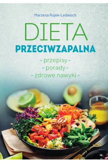 Dieta przeciwzapalna - Marzena  Rojek-ledwoch