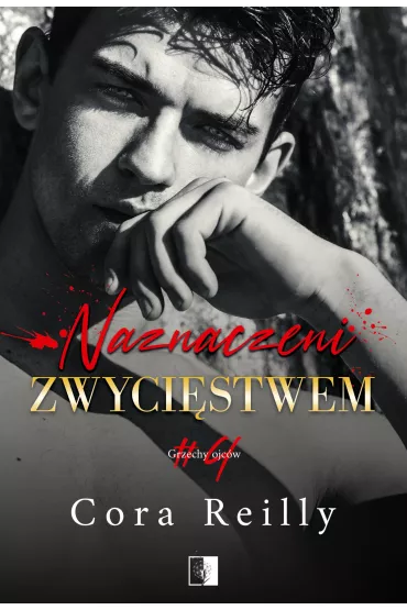 Naznaczeni zwycistwem. Grzechy ojcw. Tom 4 - Cora Reilly