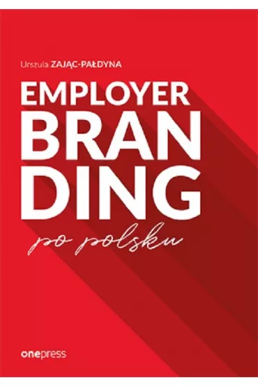 Employer branding po polsku - Urszula  Zaj�c-Pa�dyna