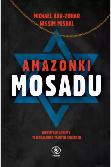 Amazonki Mosadu - Michael Bar-Zohar, Nissim Mishal