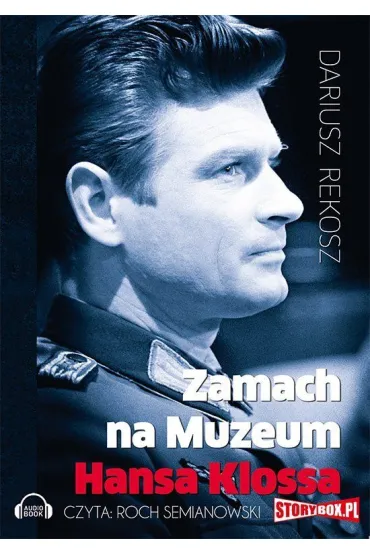 Audiobook Zamach na Muzeum Hansa Klossa mp3 - Dariusz Rekosz