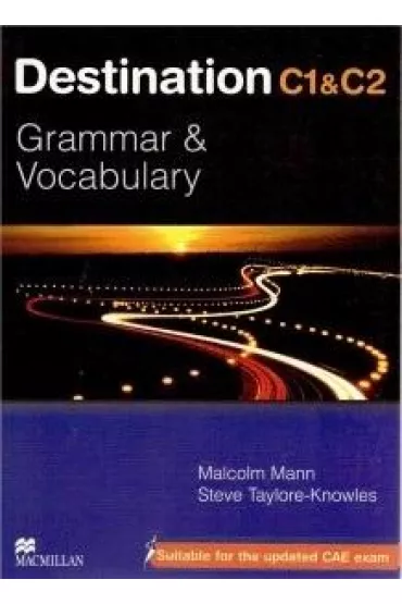 Destination C1&C2. Grammar & Vocabulary - Malcolm Mann, Steve Taylore-Knowles