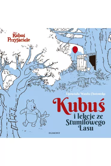 Kubu� i lekcje ze Stumilowego Lasu