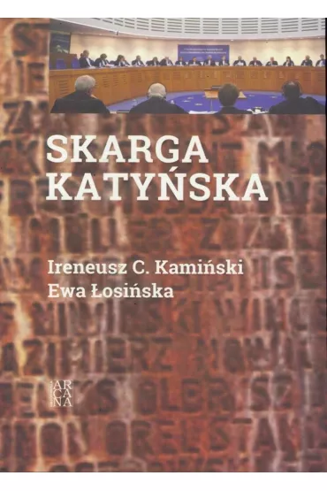 Skarga katy�ska - Ewa �osi�ska, Ireneusz C Kami�ski