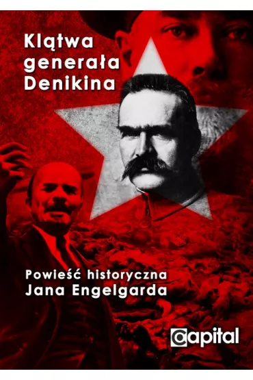 Kl�twa Genera�a Denikina (nowe wydanie) - Jan Engelgard