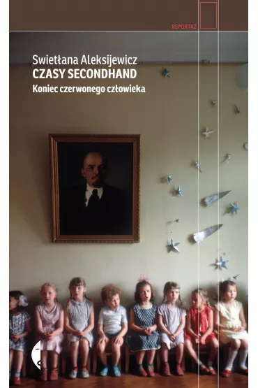 Czasy secondhand. Koniec czerwonego cz�owieka - Swiet�ana Aleksijewicz
