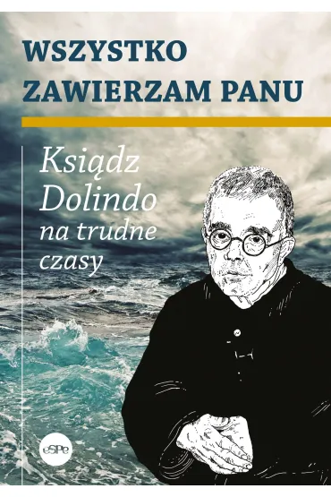 Wszystko zawierzam Panu - Krzysztof Nowakowski
