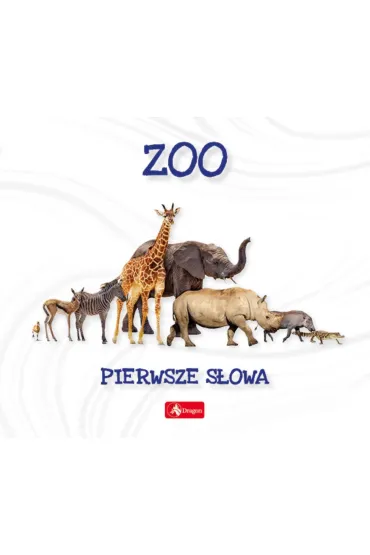 Pierwsze s�owa ZOO. Pierwsze s�owa - Wojciech Baturo