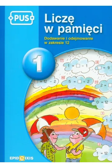 Licz� w pami�ci 1. Dodawanie i odejmowanie w zakresie 12 - Dorota Cudnik