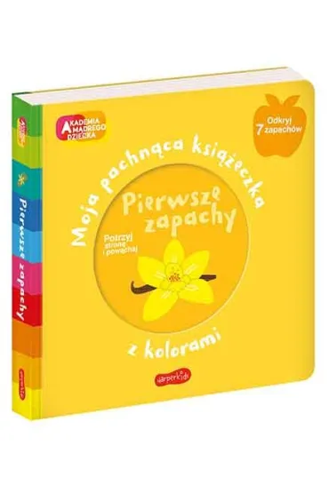 Pierwsze zapachy. Akademia M�drego Dziecka. Moja pachn�ca ksi��eczka z kolorami - Mr Iwi