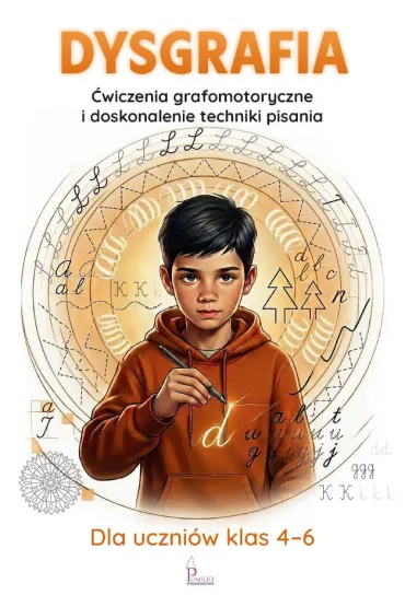Dysgrafia. �wiczenia grafomotoryczne i doskonalenie techniki pisania - Katarzyna Zio�a-Zemczak