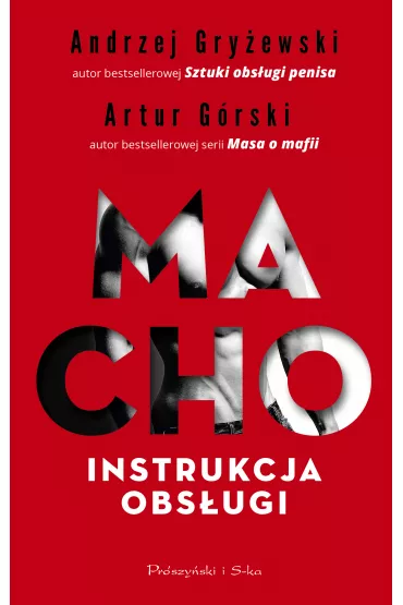 Macho. Instrukcja obs�ugi - Andrzej Gry�ewski, Artur G�rski