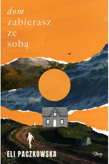 Dom zabierasz ze sob� - Eli  Paczkowska