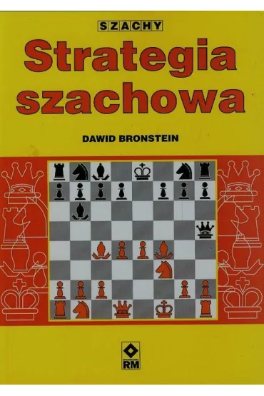 Szachy. Strategia szachowa - Dawid Bronstein