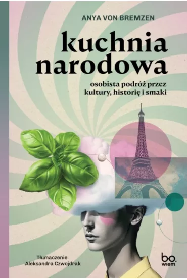 Kuchnia narodowa - Anya Von Bremzen