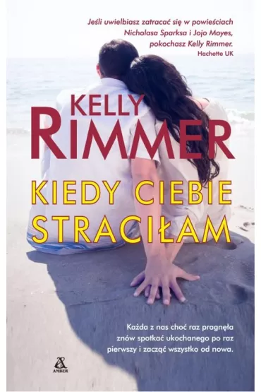 Kiedy ciebie straci�am * * - Kelly Rimmer