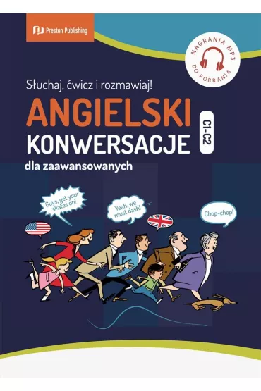 Angielski. Konwersacje dla zaawansowanych. S�uchaj, �wicz i rozmawiaj Poziom C1-C2 - Richard Brown, David Waddell, Carmen  Vallejo