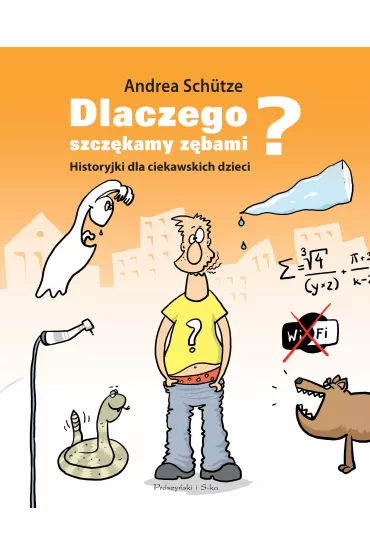 Dlaczego szcz�kamy z�bami ? - Andrea Sch Tze, Andrea Sch�tze
