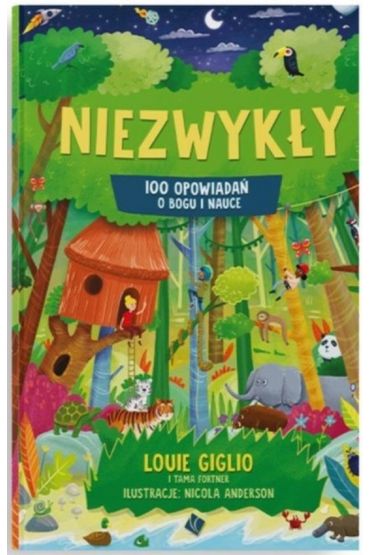 Niezwykły 100 opowiadań o Bogu i nauce