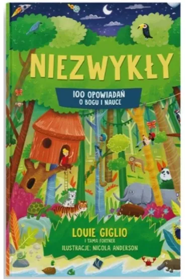 Niezwyk�y 100 opowiada� o Bogu i nauce - Louie  Giglio