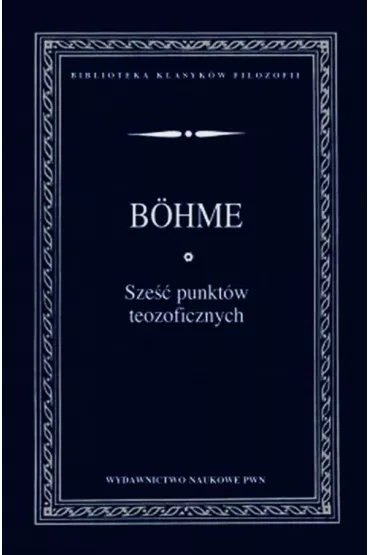 Sze�� punkt�w teozoficznych - B�hme Jakob