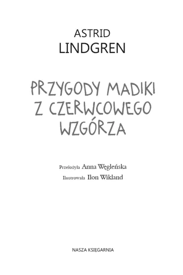 Przygody Madiki z Czerwcowego Wzg�rza - Astrid Lindgren