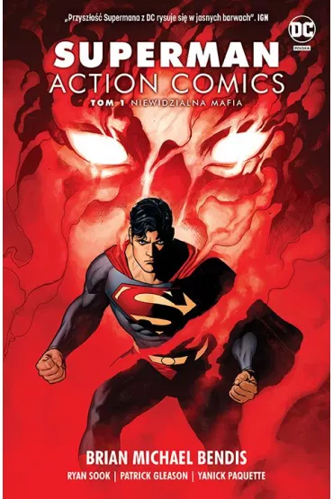 Uniwersum DC Niewidzialna mafia. Superman Action Comics. Tom 1 - Brian Michael Bendis, Patrick Gleason, Yanick Paquette, Ryan  Sook