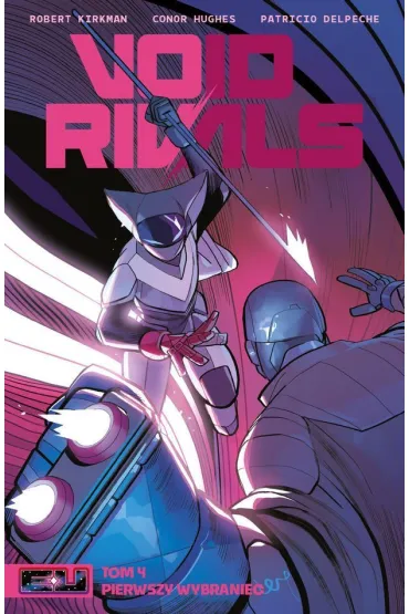 Void rivals / Energon universe Void rivals. Tom 4 - Robert Kirkman, Patricio Delpeche, Conor  Hughes