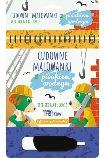 Malowanki z pisakiem wodnym.Trefliki na budowie - Martyna Jelonek
