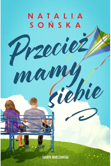 Przecie� mamy siebie - Natalia So�ska