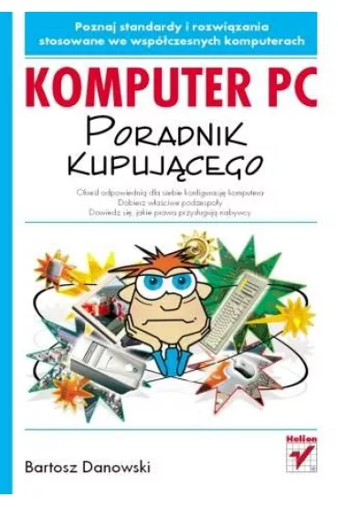 Komputer PC. Poradnik kupuj�cego - Bartosz Danowski - Bartosz Danowski