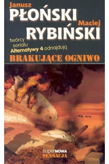 Brakuj�ce ogniwo - Janusz P�o�ski, Maciej Rybi�ski
