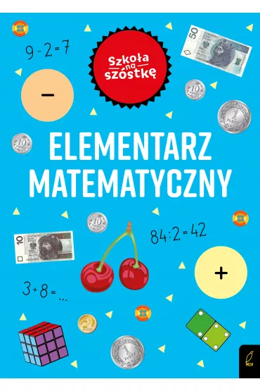 Szko�a na sz�stk�. Elementarz matematyczny - Marta Krzemi�ska