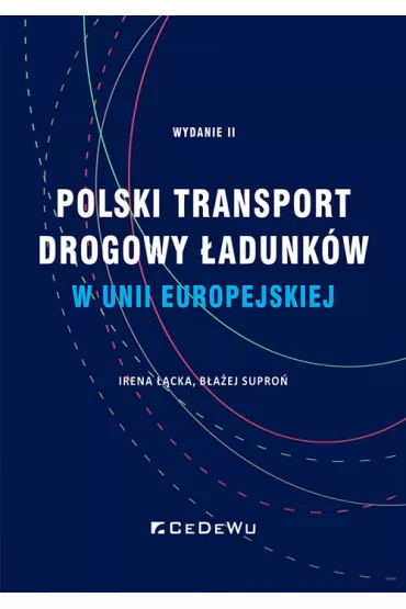 Polski transport drogowy �adunk�w w UE - B�a�ej  Supro�, Irena  ��cka