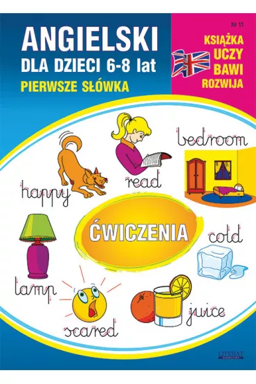 Angielski dla dzieci 11 Pierwsze s��wka �wiczenia 6-8 lat - Monika Ostrowska