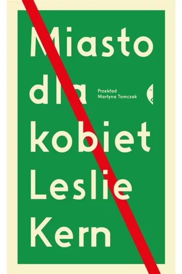 Miasto dla kobiet - Leslie Kern