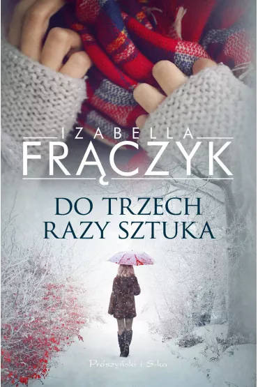 Do trzech razy sztuka - Izabella Fr�czyk