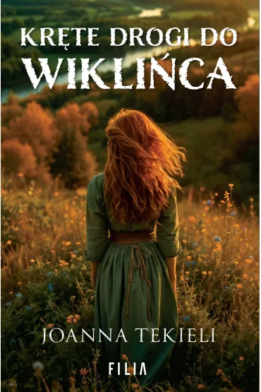 Kr�te drogi do Wikli�ca - Joanna Tekieli