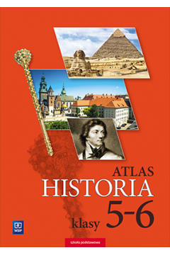 Historia. Atlas. Klasy 5-6. Szkoa podstawowa
